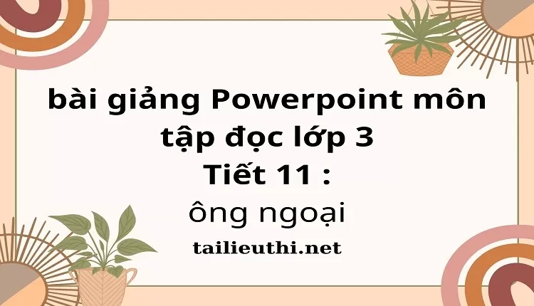 Tiết 11 : ông ngoại