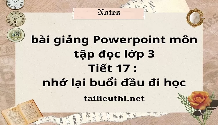 Tiết 17 : nhớ lại buổi đầu đi học