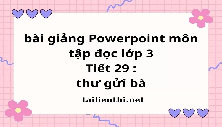 Tiết 29 : thư gửi bà