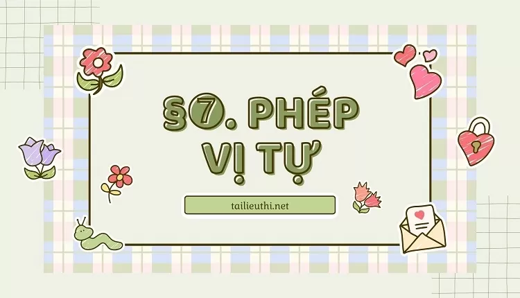 §➐. PHÉP VỊ TỰ (tài liệu ôn tập )