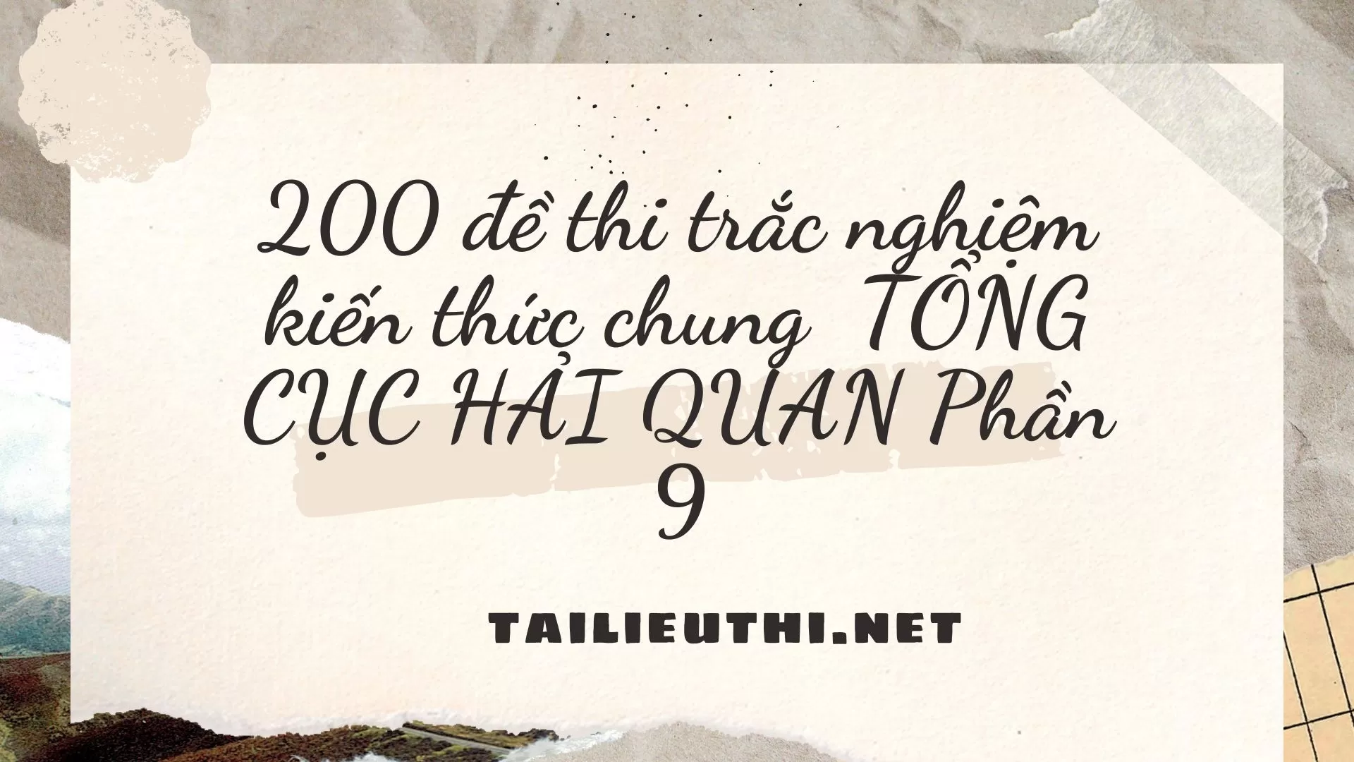 200 đề thi trắc nghiệm kiến thức chung  TỔNG CỤC HẢI QUAN Phần 9