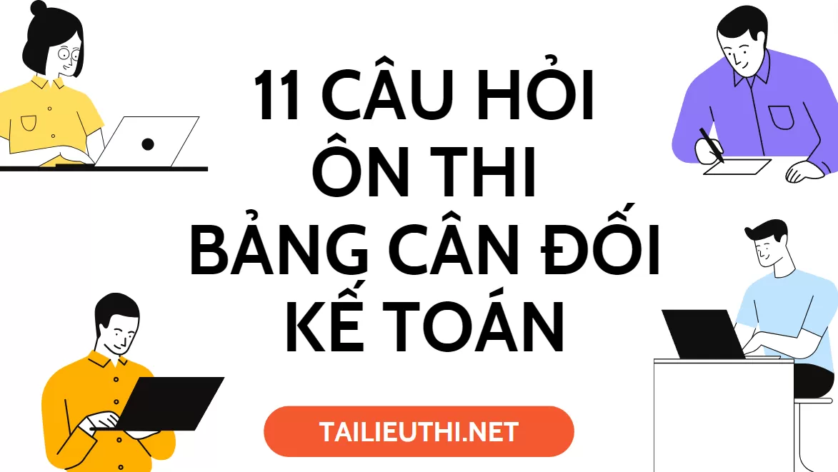 TÀI LIỆU ÔN THI BẢNG CÂN ĐỐI KẾ TOÁN