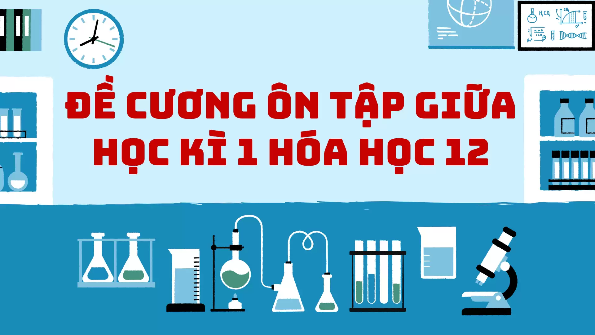 ĐỀ CƯƠNG ÔN TẬP GIỮA HỌC KÌ 1 HÓA HỌC 12 ( CÓ ĐÁP ÁN )