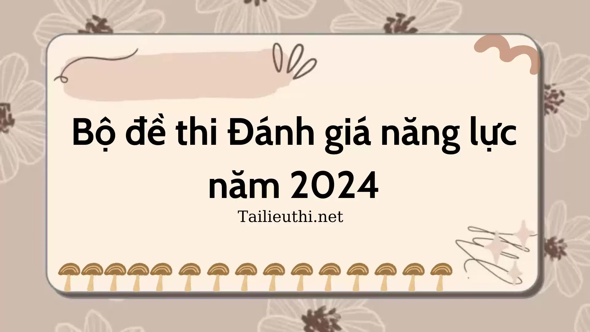 Bộ đề thi Đánh giá năng lực năm 2024