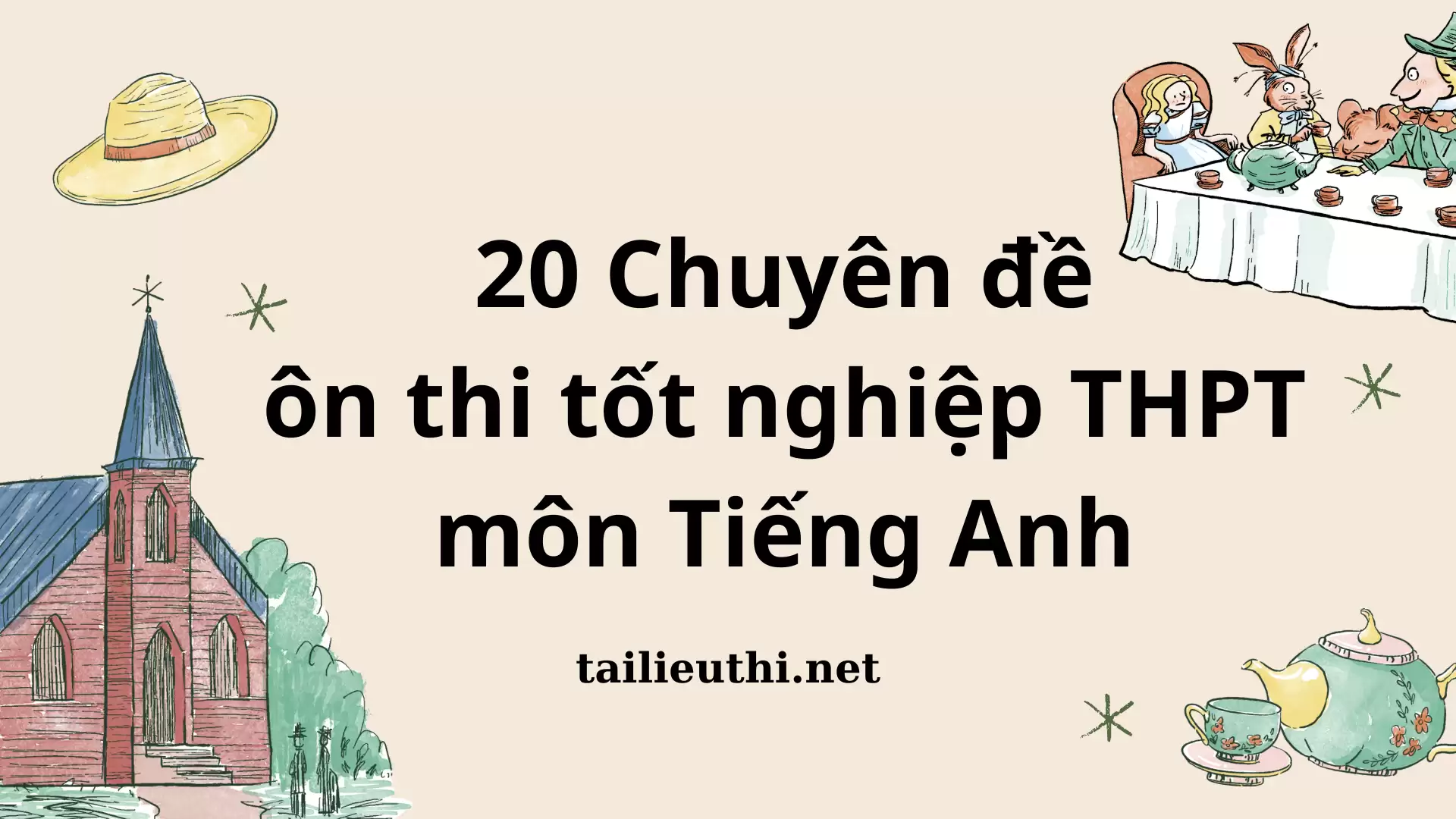 20 CHUYÊN ĐỀ ÔN THI TN THPT 2025 MÔN TIẾNG ANH