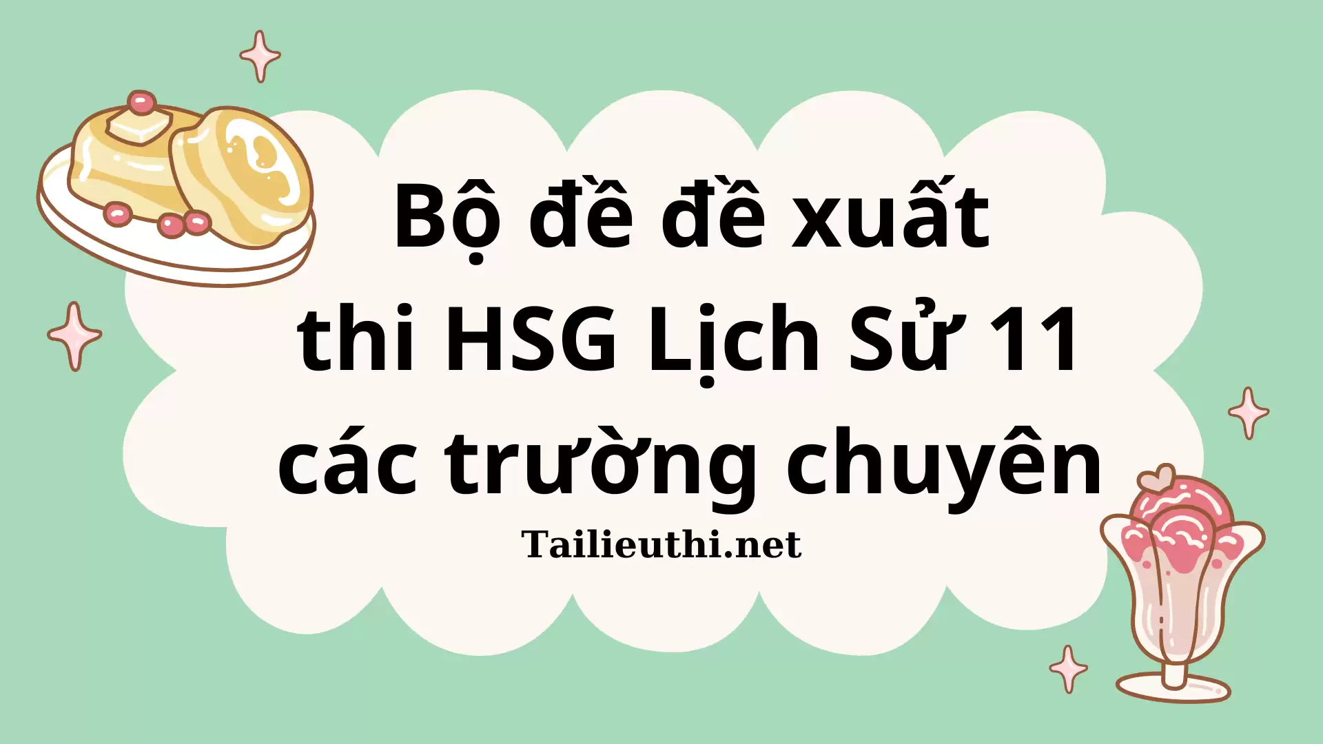 BỘ ĐỀ ĐỀ XUẤT THI HSG LỊCH SỬ 11 CÁC TRƯỜNG CHUYÊN