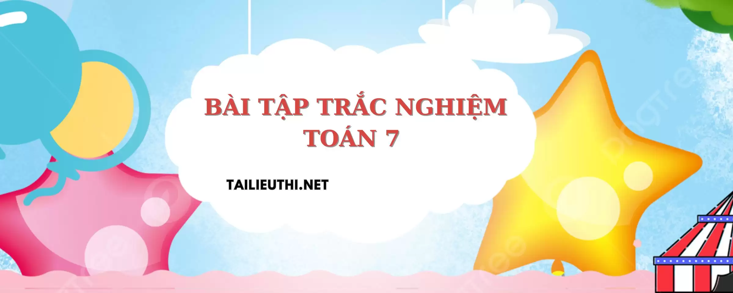 BÀI TẬP TRẮC NGHIỆM TOÁN 7