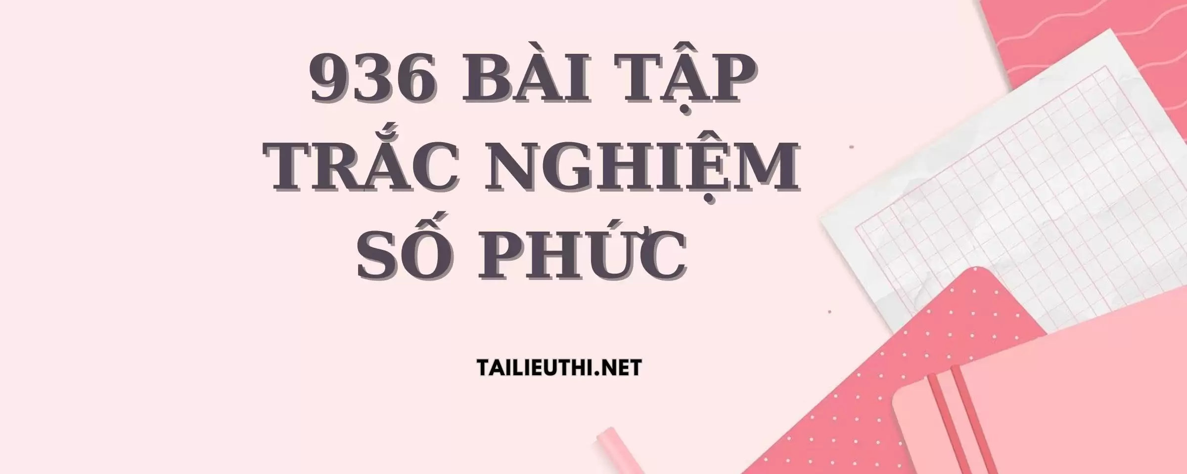 936 bài tập trắc nghiệm số phức