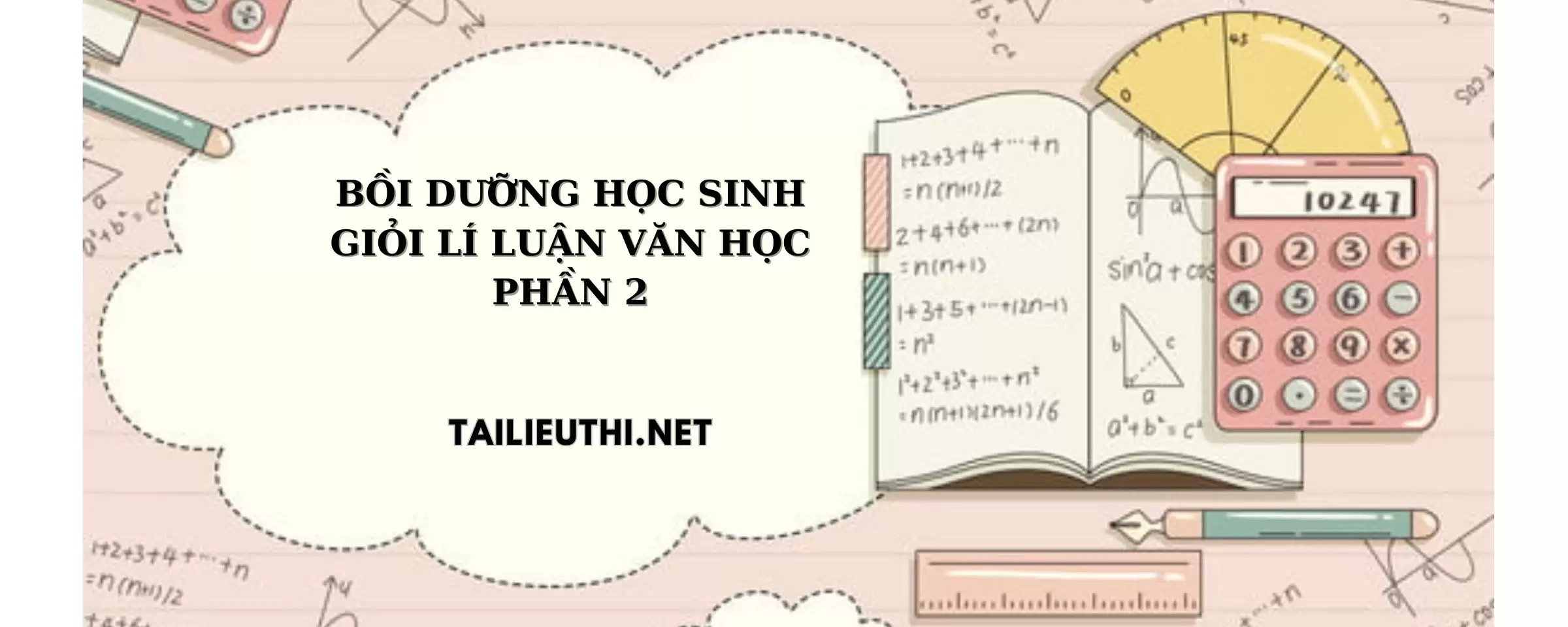 Bồi dưỡng học sinh giỏi lý luận văn học phần 2