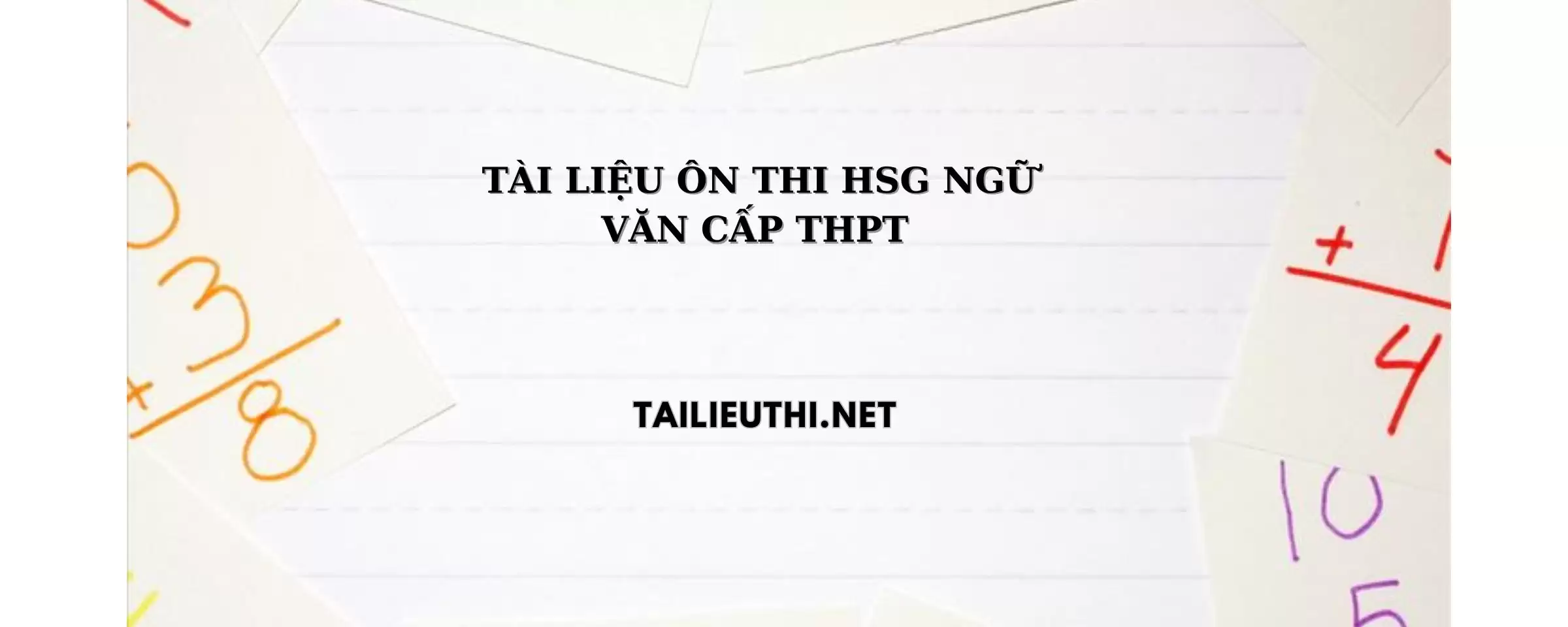 Tài liệu ôn thi HSG Ngữ Văn cấp THPT