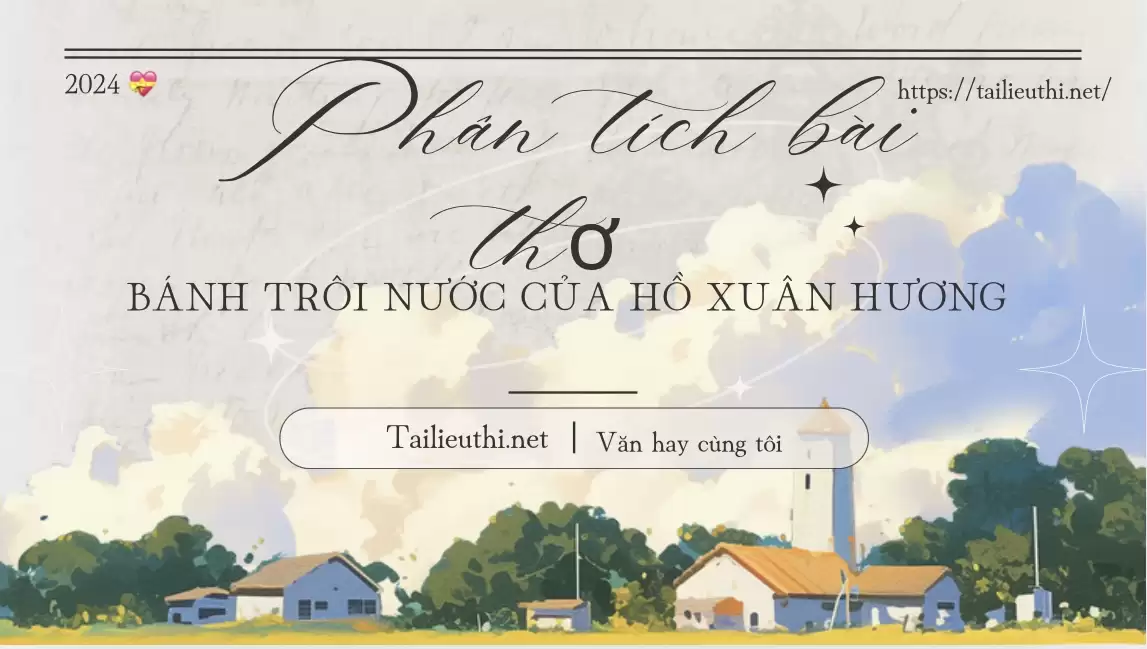 Phân tích bài thơ bánh trôi nước của Hồ Xuân Hương