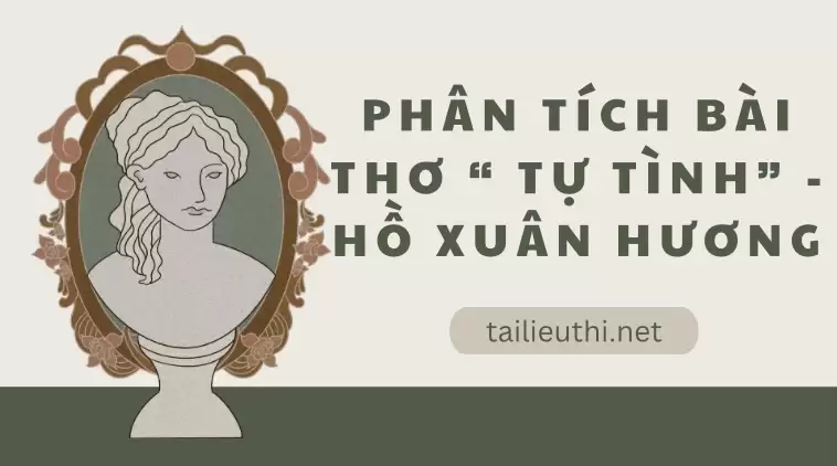 Phân tích bài thơ Tự tình của Hồ Xuân Hương